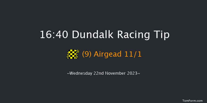 Dundalk 16:40 Handicap 8f Fri 17th Nov 2023