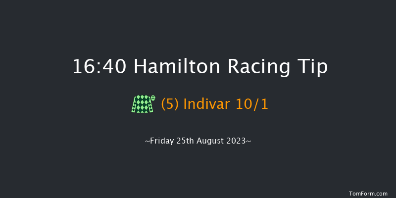 Hamilton 16:40 Handicap (Class 4) 6f Mon 14th Aug 2023