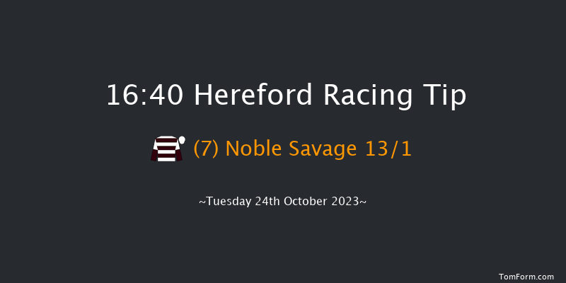 Hereford 16:40 Handicap Hurdle (Class 5) 16f Tue 17th Oct 2023