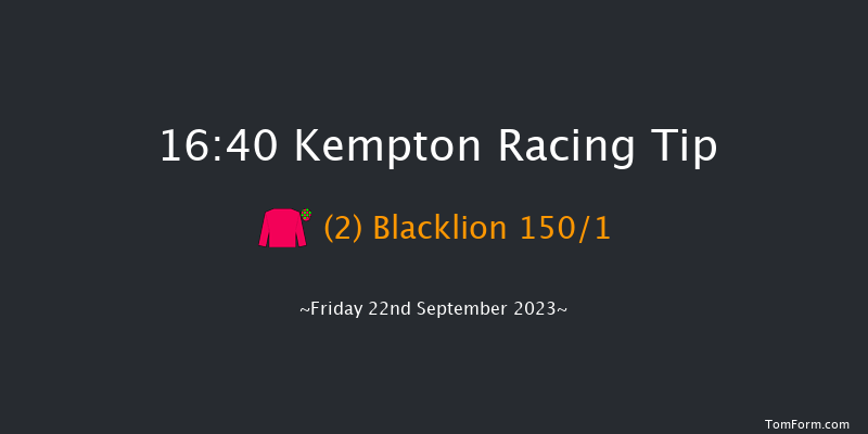 Kempton 16:40 Stakes (Class 4) 7f Mon 18th Sep 2023