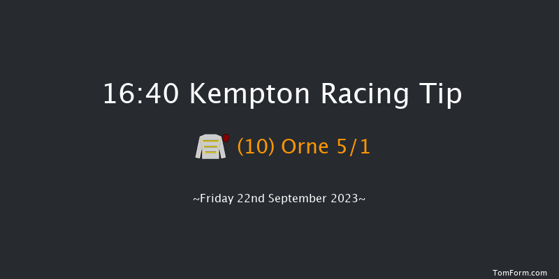 Kempton 16:40 Stakes (Class 4) 7f Mon 18th Sep 2023