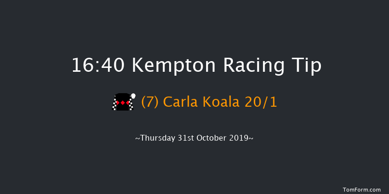 Kempton 16:40 Handicap (Class 7) 6f Wed 30th Oct 2019
