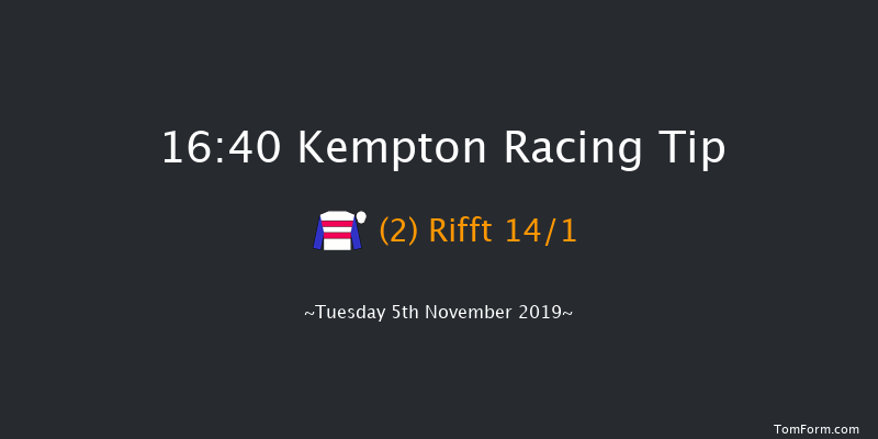 Kempton 16:40 Handicap (Class 6) 8f Mon 4th Nov 2019