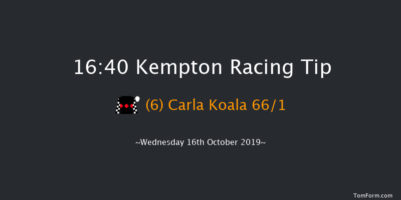 Kempton 16:40 Stakes (Class 6) 6f Tue 15th Oct 2019