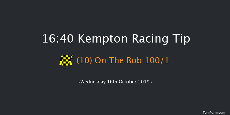 Kempton 16:40 Stakes (Class 6) 6f Tue 15th Oct 2019