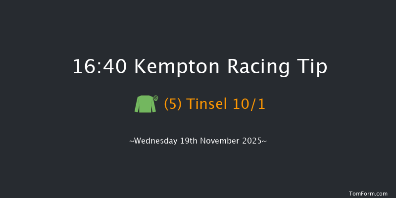 Kempton 16-40 (Class 6) 8f Mon 10th Nov 2025