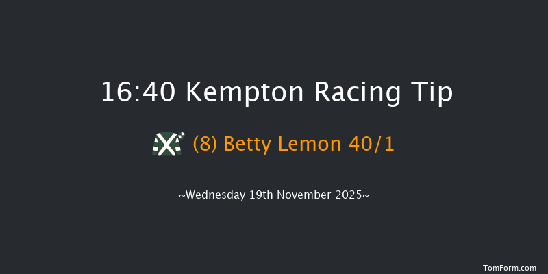 Kempton 16-40 (Class 6) 8f Mon 10th Nov 2025