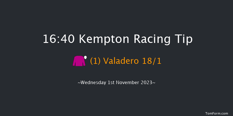 Kempton 16:40 Handicap (Class 5) 7f Wed 25th Oct 2023