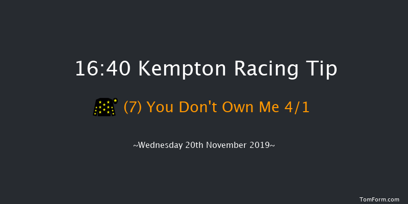 Kempton 16:40 Handicap (Class 6) 6f Tue 19th Nov 2019