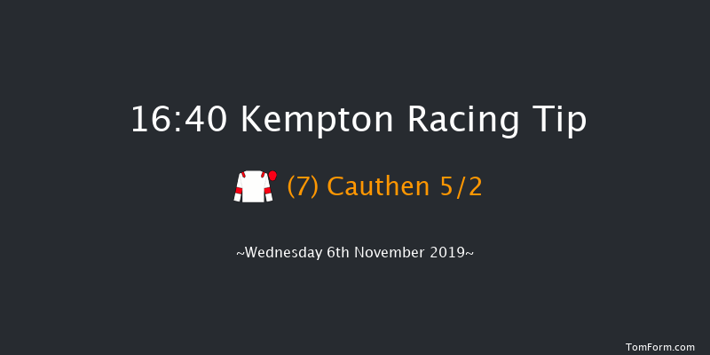 Kempton 16:40 Handicap (Class 6) 7f Tue 5th Nov 2019