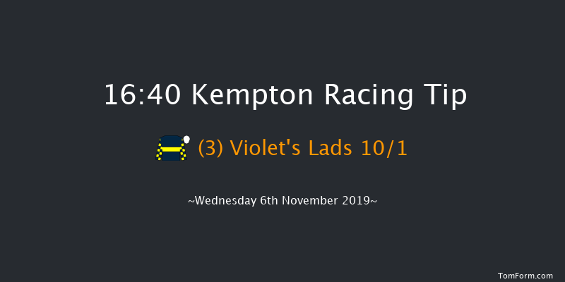 Kempton 16:40 Handicap (Class 6) 7f Tue 5th Nov 2019