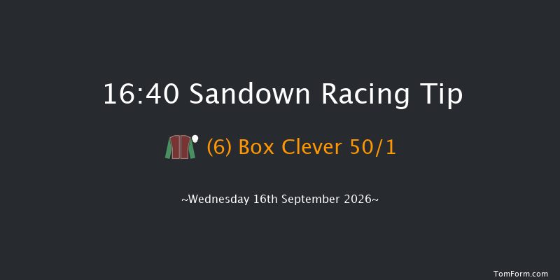 Sandown 16-40 (Class 4) 9f Fri 11th Sep 2026