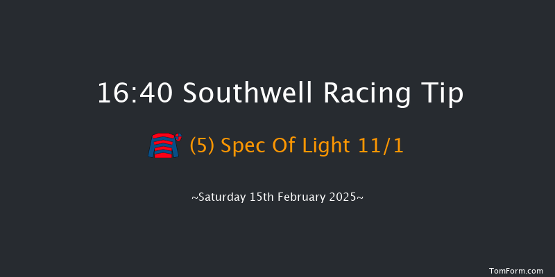 Southwell  16:40 Handicap (Class 6) 8f Fri 14th Feb 2025