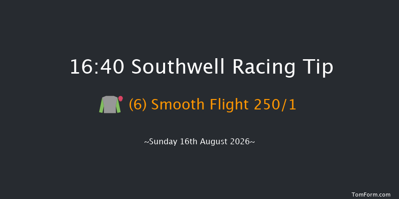 Southwell 16-40 (Class 4) 6f Thu 6th Aug 2026