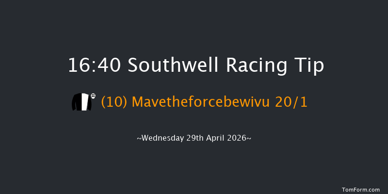 Southwell 16-40 (Class 6) 8f Tue 28th Apr 2026