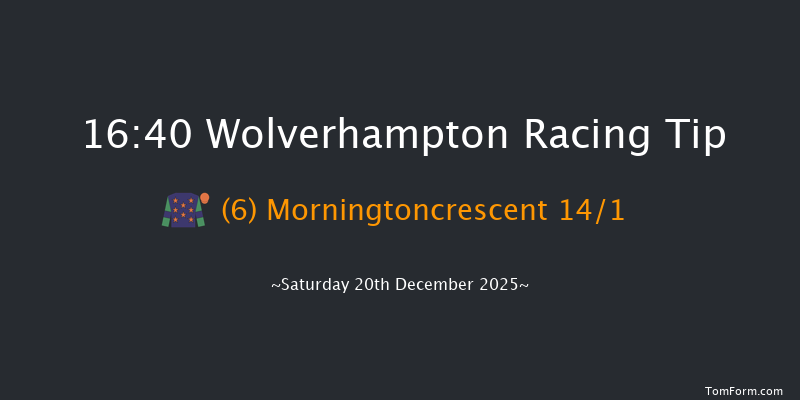 Wolverhampton 16-40 (Class 2) 9f Mon 15th Dec 2025
