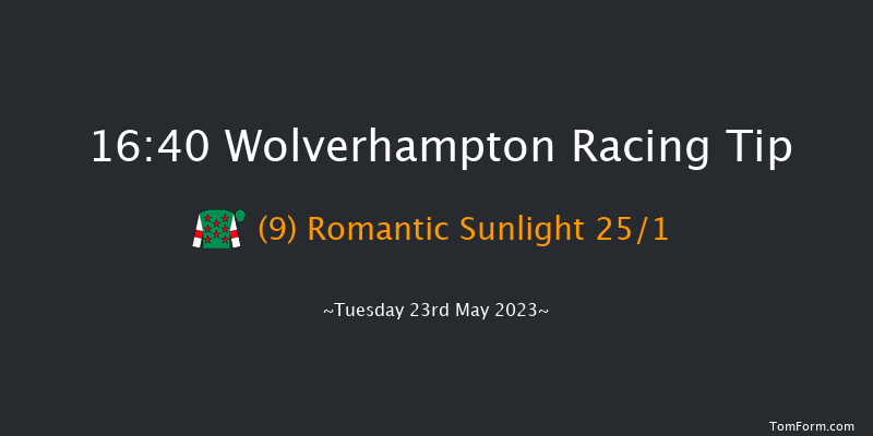 Wolverhampton 16:40 Handicap (Class 6) 8.5f Mon 15th May 2023