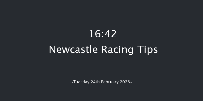 Newcastle 16-42 (Class 6) 7f Sat 21st Feb 2026