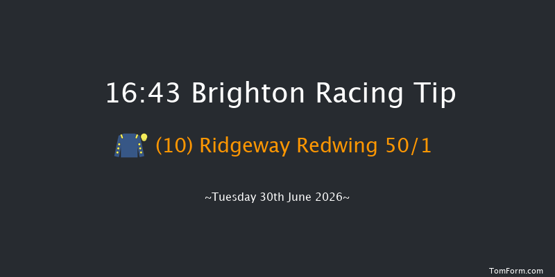Brighton 16-43 (Class 6) 6f Mon 22nd Jun 2026