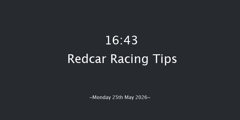 Redcar 16-43 (Class 4) 5f Mon 18th May 2026