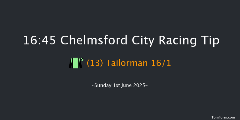 Chelmsford City 16-45 (Class 4) 15f Thu 22nd May 2025