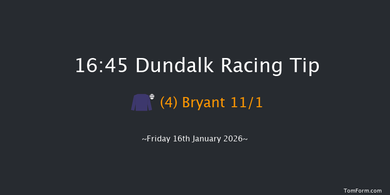 Dundalk 16-45 16f Tue 13th Jan 2026