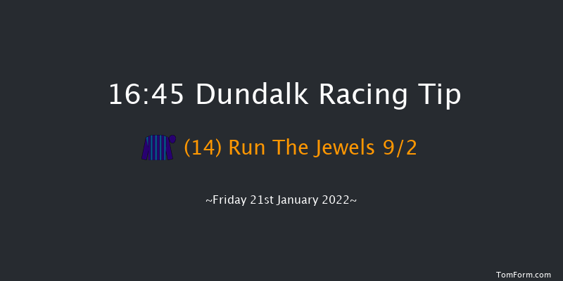 Dundalk 16:45 Handicap 8f Wed 19th Jan 2022