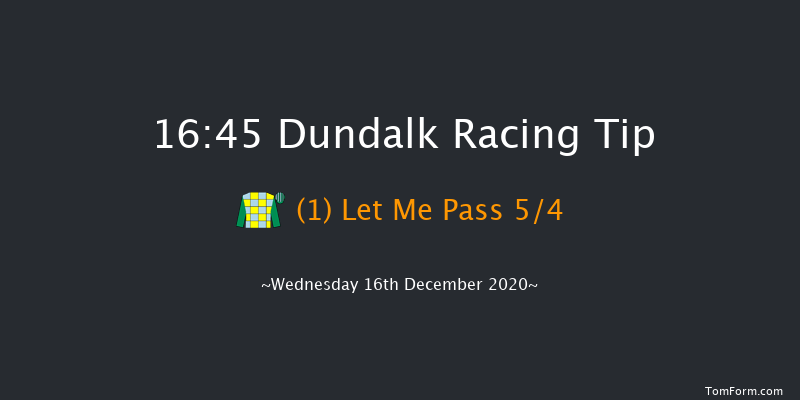 Test Your Tipping Talents At PUNTERS.HOLLYWOODBETS.COM Every Dundalk Meeting Race (Plus 10) Dundalk 16:45 Stakes 8f Fri 11th Dec 2020