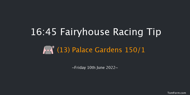 Fairyhouse 16:45 Maiden 6f Fri 27th May 2022