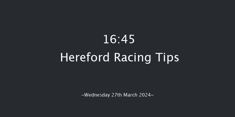 Hereford  16:45
Handicap Chase (Class 5) 21f Sat 9th Mar 2024