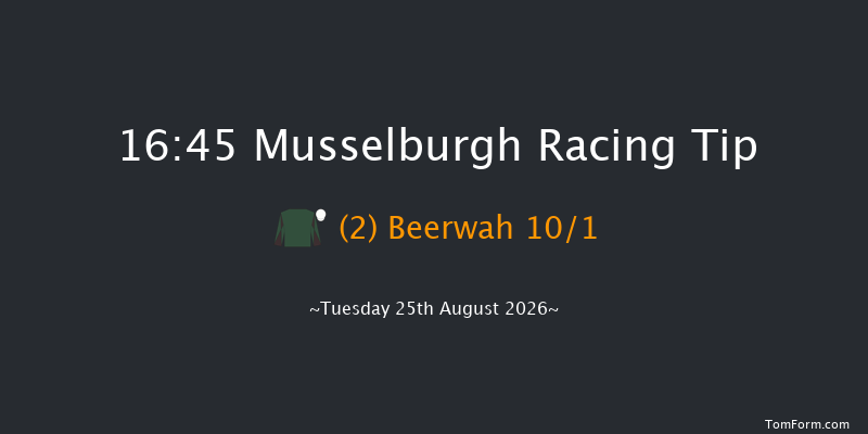 Musselburgh 16-45 (Class 6) 5f Mon 24th Aug 2026