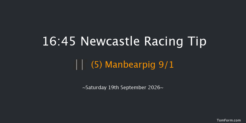 Newcastle 16-45 (Class 6) 12f Sat 5th Sep 2026