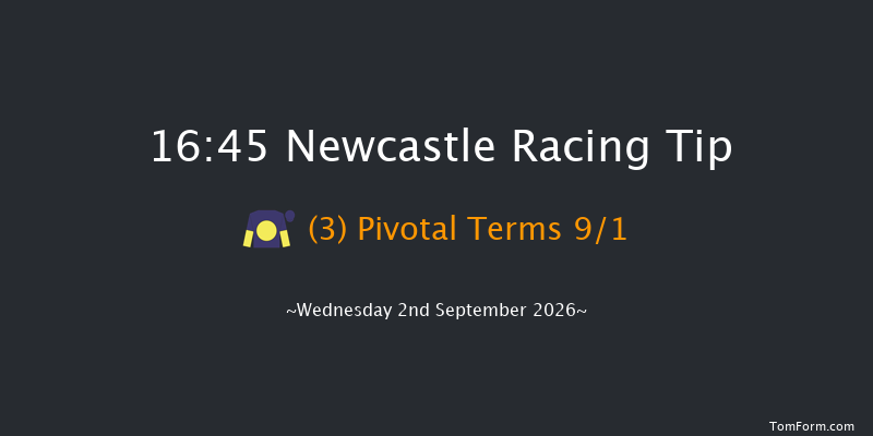 Newcastle 16-45 (Class 6) 5f Thu 20th Aug 2026
