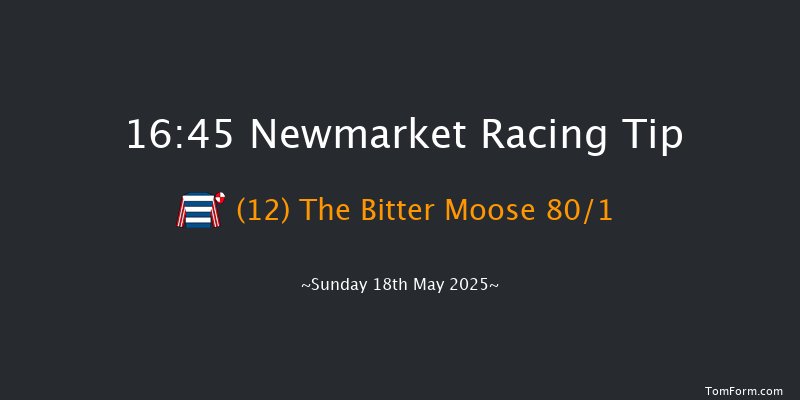 Newmarket 16-45 (Class 4) 7f Sat 17th May 2025