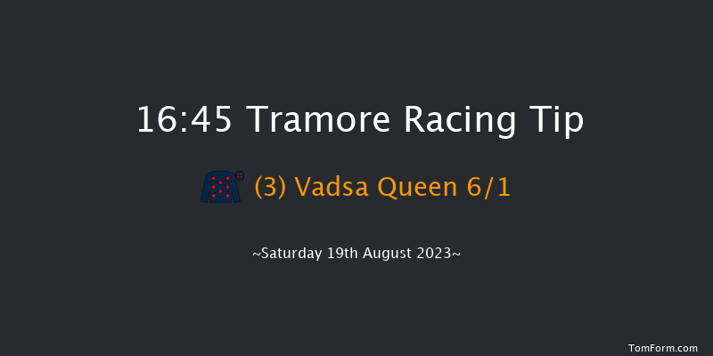 Tramore 16:45 Maiden 12f Fri 18th Aug 2023