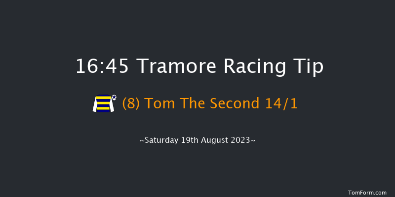 Tramore 16:45 Maiden 12f Fri 18th Aug 2023
