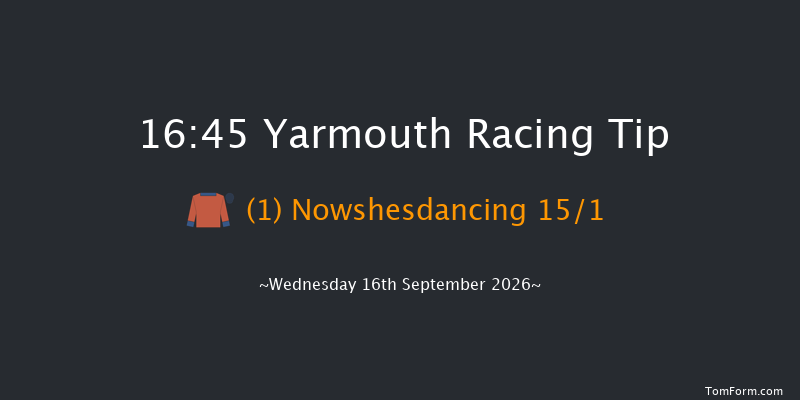 Yarmouth 16-45 (Class 4) 11f Tue 15th Sep 2026