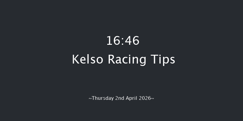 Kelso 16-46 (Class 4) 23f Sat 21st Mar 2026