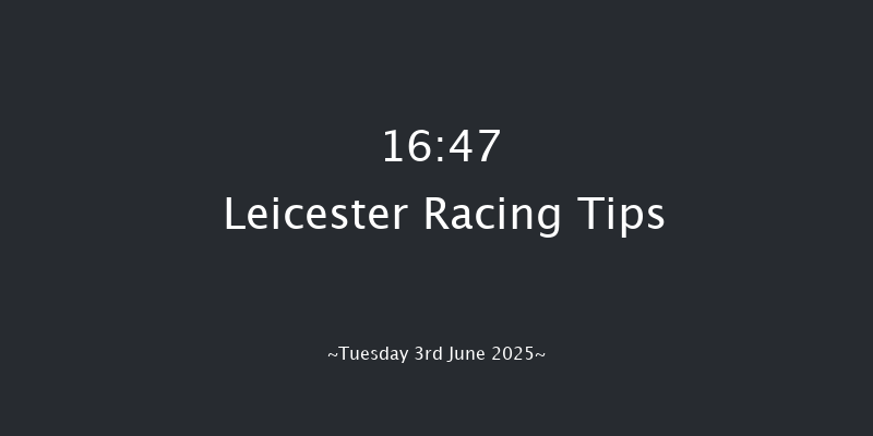 Leicester 16-47 (Class 4) 7f Tue 27th May 2025