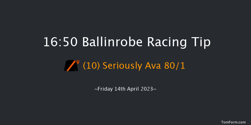 Ballinrobe 16:50 Maiden Hurdle 17f Mon 22nd Aug 2022