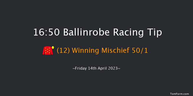Ballinrobe 16:50 Maiden Hurdle 17f Mon 22nd Aug 2022
