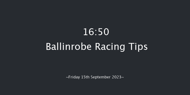 Ballinrobe 16:50 Handicap Hurdle 22f Mon 28th Aug 2023