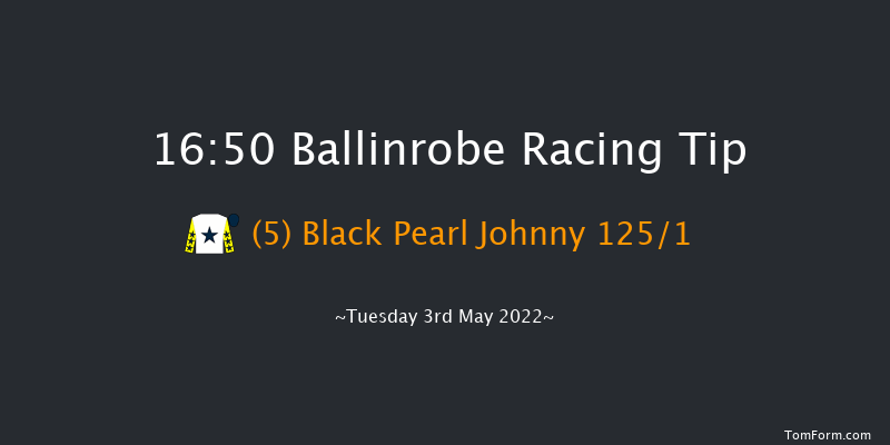 Ballinrobe 16:50 Maiden Hurdle 17f Fri 8th Apr 2022