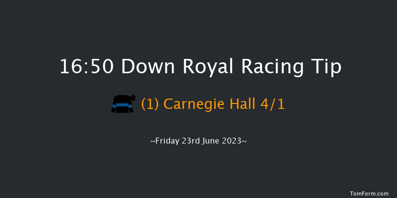 Down Royal 16:50 Maiden 5f Fri 2nd Jun 2023
