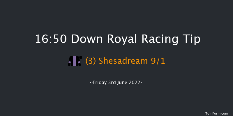 Down Royal 16:50 Conditions Hurdle 16f Mon 2nd May 2022