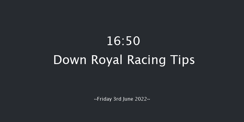 Down Royal 16:50 Conditions Hurdle 16f Mon 2nd May 2022