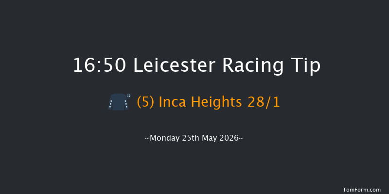 Leicester 16-50 (Class 3) 6f Sat 9th May 2026