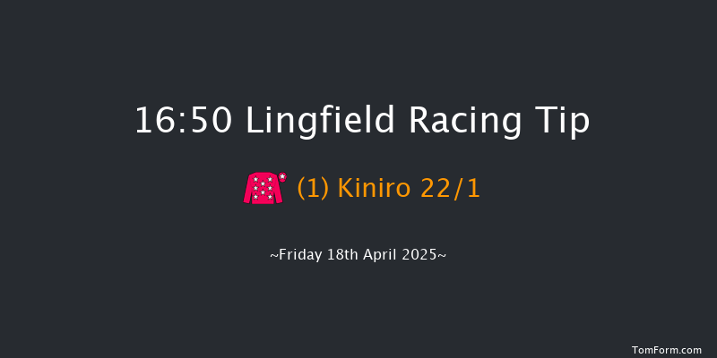 Lingfield 16-50 (Class 4) 6f Thu 10th Apr 2025