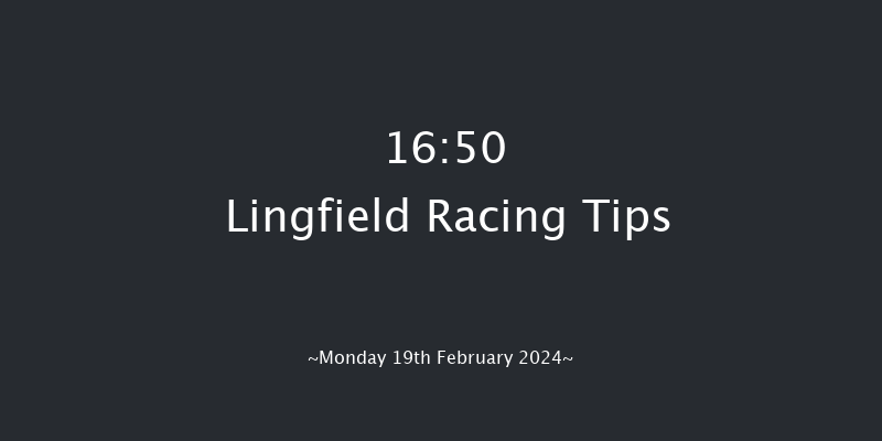 Lingfield  16:50 Stakes (Class 6) 8f Tue 13th Feb 2024
