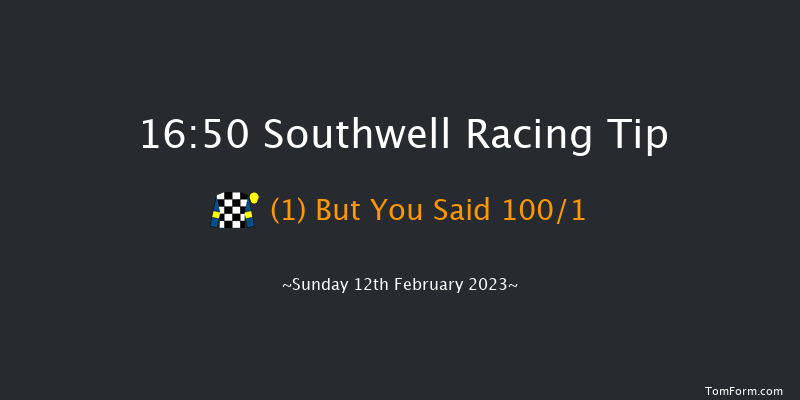 Southwell 16:50 Stakes (Class 6) 6f Fri 10th Feb 2023